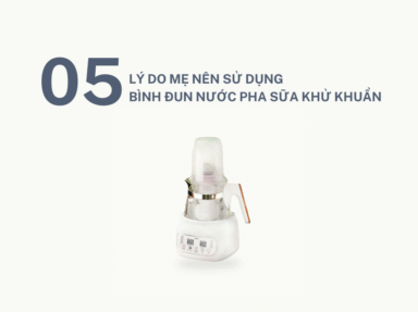 05 Lý Do Mẹ Nên Sử Dụng Bình Đun Nước Pha Sữa Khử Khuẩn
